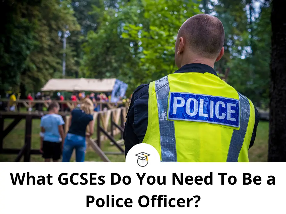 What GCSEs Do You Need To Be a Police Officer?